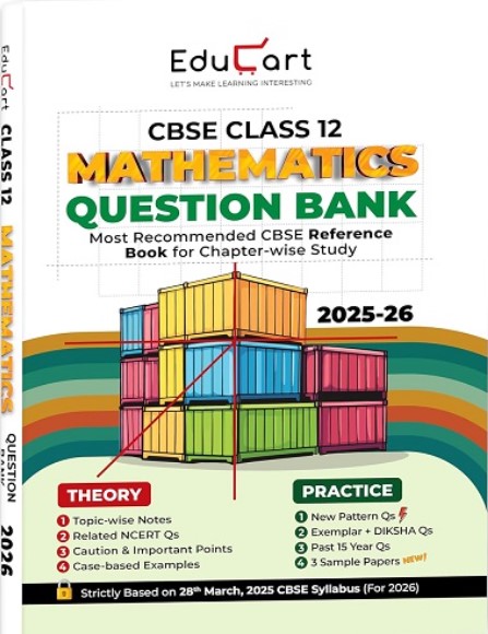 Educart CBSE Class 12 Mathematics Question Bank 2025-26 on new Syllabus 2026